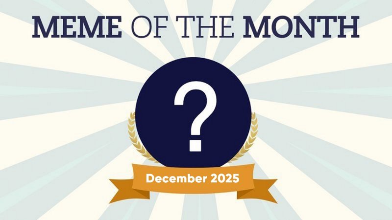 December 2025 Meme Of The Month poll results.